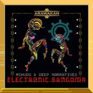 Mshudu X Deep Narratives - Electronic Sangoma